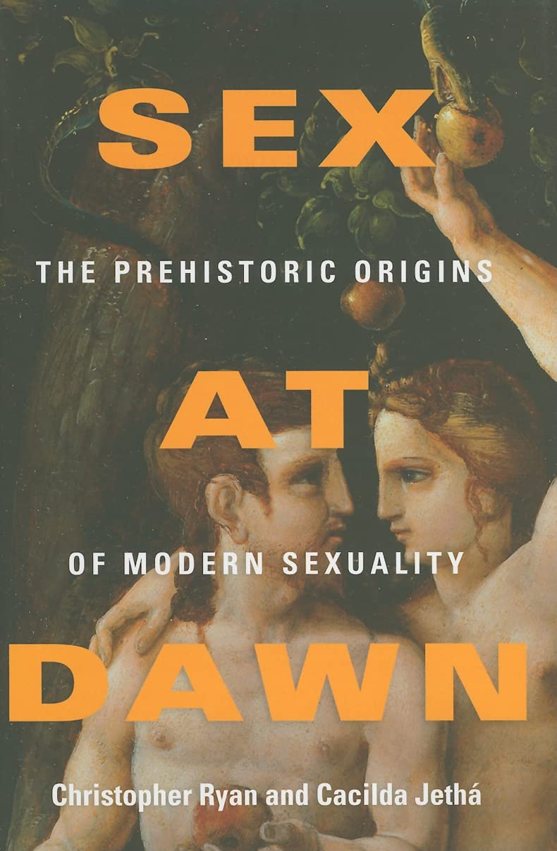 Cover of Sex at Dawn: How We Mate, Why We Stray, and What It Means for Modern Relationships